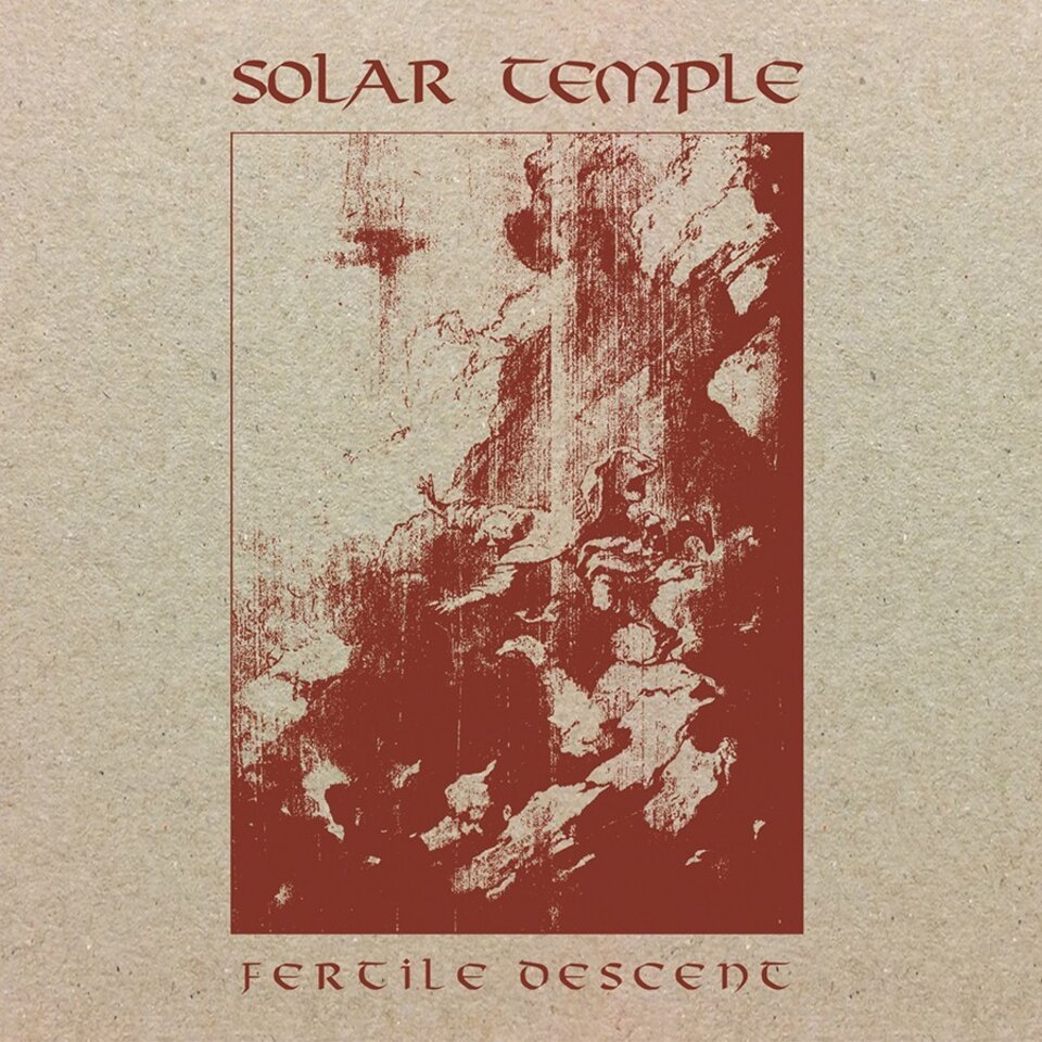SOLAR TEMPLE – Fertile Descent, LP
